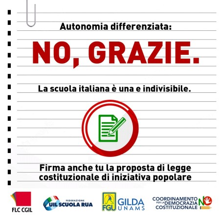 Autonomina differenziata. No grazie. La scuola italiana è una e indivisibile. Firma anche tu la proposta di legge costituzionale di iniziativa popolare